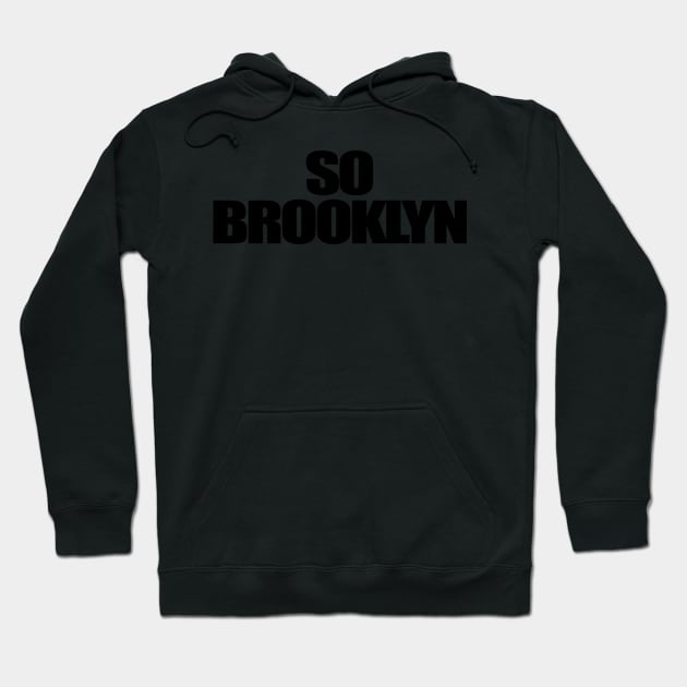 So Brooklyn Hoodie by StrictlyDesigns